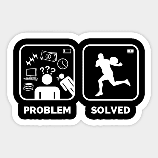 Problem solved Rugby Funny Meme Sticker